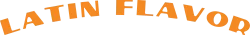 Latin+Flavor